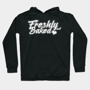 Freshly Baked Hoodie